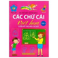 Hành Trang Cho Bé Vào Lớp 1 Tập Viết Và Tô Màu Các Chữ Cái Hoa