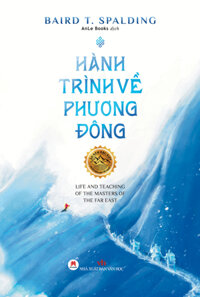 Hành Trình Về Phương Đông (Ấn Phẩm Đặc Biệt Bìa Cứng)