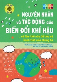 Háo Hức Học Hỏi - STEM - Nguyên Nhân Và Tác Động Của Biến Đổi Khí Hậu… Và Làm Thế Nào Để Bảo Vệ Hành Tinh Của Chúng Ta