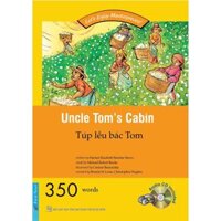 Happy Readers Túp lều bác Tom 350 words kèm CD - Ban Quyên