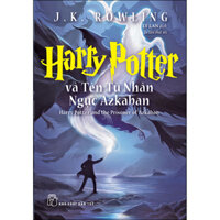 Harry Potter và tên tù nhân ngục Azkaban Tái Bản 2022