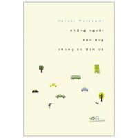 Haruki Murakami - Những Người Đàn Ông Không Có Đàn Bà