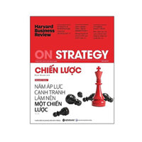 Harvard Business Review - ON STRATEGY - Chiến Lược