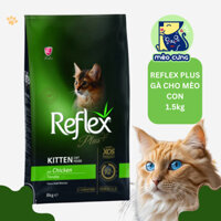 Hạt cho mèo con Reflex plus vị gà 1.5kg -thức ăn dinh dưỡng tốt nhất cho mèo dưới 12 tháng tuổi