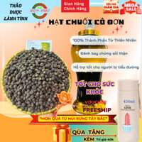 Hạt chuối hột rừng cô đơn,  hột lớn, mồ côi loại 1 giúp tan sỏi thận, giảm mỡ máu, mỡ bụng