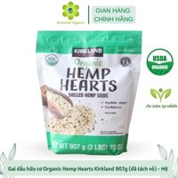 Hạt gai dầu hữu cơ tách vỏ Organics Hemp Seeds Kirkland 907g hạt dinh dưỡng giàu protein & omega 3