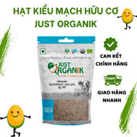 Hạt Kiều Mạch Hữu Cơ Just Organik Ấn Độ Dành Cho Người Ăn Kiêng Tốt Cho Mẹ Bầu Nấu Cháo Cho Bé 500g