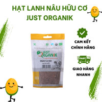 Hạt Lanh Nâu Hữu Cơ hiệu Just Organik Không Biến Đổi Gen Nhập Khẩu Ấn Độ dùng làm sữa làm bánh 200gr