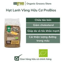 Hạt Lanh Vàng Hữu Cơ 500g ProBios - Organic Italian Golden Flax Seeds - OMGREEN ORGANICS