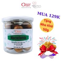 Hạt macca nứt vỏ O.ZAT 200g (hũ) – đảm bảo chất lượng không hôi dầu 1 đổi 1 an tâm tốt cho người tiểu đường tim mạch