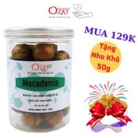 Hạt macca nứt vỏ O.ZAT 270g (hũ) – đảm bảo chất lượng không hôi dầu 1 đổi 1 an tâm tốt cho người tiểu đường tim mạch