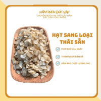 Hạt Sang Hạt Sành Hạt Già Hạt Dạ Dày Ruột Trắng Nguyên Liệu Tây Bắc Loại Thái Sẵn 500g