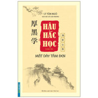 Hậu Hắc Học - Mặt Dày Tâm Đen (Tái Bản 2024)