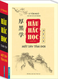 Hậu Hắc Học Toàn Tập - Mặt Dày Tâm Đen