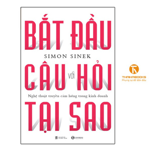 Hãy bắt đầu với câu hỏi tại sao?