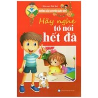 Hãy Nghe Tớ Nói Hết Đã - Những Câu Chuyện Giáo Dục