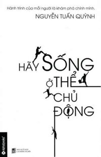 Hãy Sống Ở Thể Chủ Động