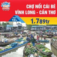 HCM [E-voucher] Tour du lịch Cái Bè-Vĩnh Long - Cần Thơ (2N1Đ)