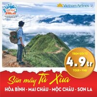 HCM [E voucher] Tour du lịch TÀ XÙA - SƠN LA- HÀ NỘI - HÒA BÌNH - MAI CHÂU - MỘC CHÂU I BIỂN MÂY TIÊN CẢNH TÀ XÙA (3N2Đ)