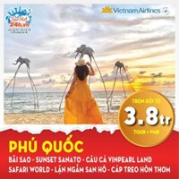 HCM [E voucher] Tour du lịch PHÚ QUỐC - BÃI SAO - SUNSET SANATO- VINPEARLAND(3N2Đ) BAY VIETNAM AIRLINE I Tourhot24h.vn