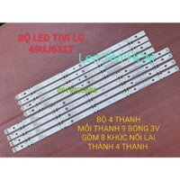 (HCM) LED TIVI LG 49UJ632T 49UH619V 49UF6409 49UH651V 49UJ635V 49UF640T MỚI 100% BỘ 4 THANH MỖI THANH 9 BÓNG MỖI BÓNG 3V