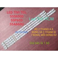 (HCM) THANH ĐÈN LED TIVI TCL 55S6500 55P65 55P8 55A8 55A660U MỚI 100% BỘ 4 THANH 2 THANH A 8 BÓNG VÀ 2 THANH B 7 BÓNG