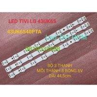 (HCM) THANH LED TIVI LG 43UK65 43UK6540 43UK6540PTA HÀNG MỚI 100% BỘ 3 THANH MỖI THANH 8 BÓNG 6V DÀI 44,5cm