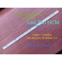 (HCM) THANH LED TIVI SAMSUNG 40K5000 40K5500 40K6300 40M5500 HÀNG MỚI 100% 1 MÁY 1 THANH 52 BÓNG 3V DÀI 49,2cm