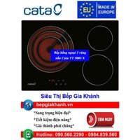 [HCM]Bếp hồng ngoại 3 vùng nấu Cata TT 5003 X nhập khẩu Châu Âu