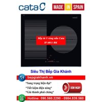 [HCM]Bếp từ 3 vùng nấu Cata IF 6011 BK nhập khẩu Tây Ban Nha