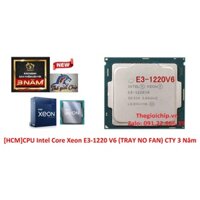 [HCM]CPU Intel Core Xeon E3-1220 V6 (TRAY NO FAN) CTY 3 Năm