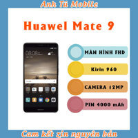 [HCM]Huawel Mate 9 64GB Bản 2 sim - Camera đen trắng nghệ thuât đến từ leica. Chip kirin dùng cực mượt và mát.