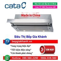 [HCM]Máy hút mùi âm tủ 60cm Cata TF 2003 Duralum 600 sản xuất Trung Quốc