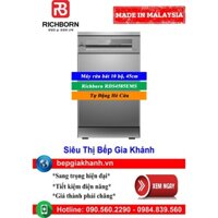 [HCM]Máy rửa bát 10 bộ Richborn RDS4585EMS nhập khẩu Malaysia | TỰ ĐỘNG HÉ CỬA