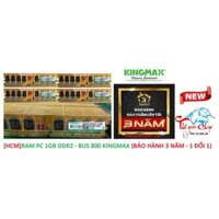 [HCM]RAM PC 1GB DDR2 - BUS 800 KINGMAX (BẢO HÀNH 3 NĂM - 1 ĐỔI 1)