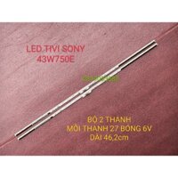 [HCM]THANH LED TIVI SONY 43W750E 43WE755  MỚI 100% BỘ 2 THANH TRÁI PHẢI MỖI THANH 27 BÓNG 6V DÀI 46,2cm