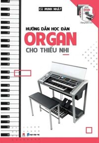 HD học đàn Organ cho thiếu nhi (kèm CD) 78 (HH) Mới 100% HCM.PO Độc quyền - Âm nhạc