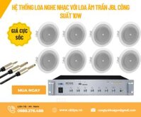 Hệ thống loa nghe nhạc với loa âm trần JBL công suất 10W