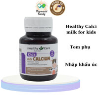 Healthy Care Canxi Milk [Úc] Viên Canxi Sữa - 60 Viên - Mẫu mới date xa
