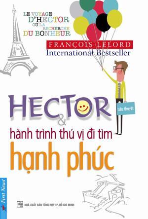 Hector và Hành trình thú vị đi tìm hạnh phúc - François Lelord