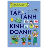 Hiểu Về Tài Chính, Vững Bước Tương Lai - Tập Tành Kinh Doanh