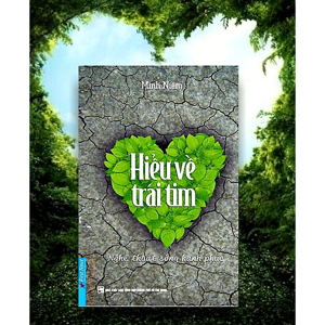 Hiểu về trái tim - Minh Niệm