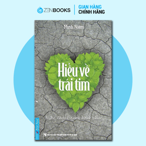 Hiểu về trái tim - Minh Niệm