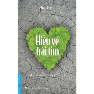 Hiểu về trái tim - Minh Niệm