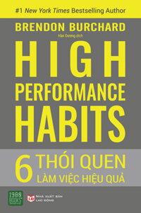 HIGH PERFORMANCE HABITS 6 Thói Quen Làm Việc Hiệu Quả