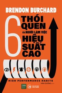 High performance habits  6 thói quen của người làm việc hiệu suất cao - Brendon Burchard 1980BOOKS HCM