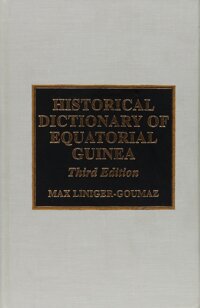 Historical Dictionary of Equatorial Guinea