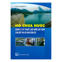 Hồ Chứa Nước - Quản Lý Kỹ Thuật Cấp Nước An Toàn Cho Đô Thị Và Khu Dân Cư