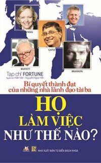 Họ Làm Việc Như Thế Nào