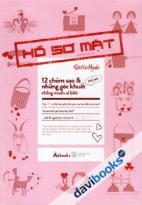 Hồ Sơ Mật 12 Chòm Sao Và Những Góc Khuất Tình Yêu Chẳng Muốn Ai Biết